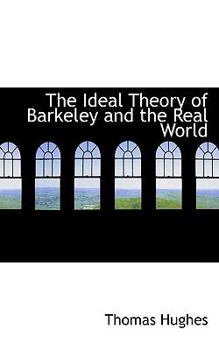Paperback The Ideal Theory of Barkeley and the Real World Book