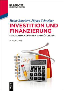 Paperback Investition Und Finanzierung: Klausuren, Aufgaben Und Lösungen [German] Book