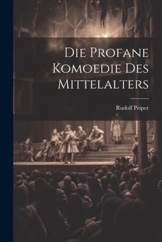 Paperback Die Profane Komoedie des Mittelalters [German] Book