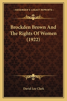 Paperback Brockden Brown And The Rights Of Women (1922) Book