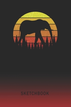 Paperback Sketchbook: Elephant Blank Imaginative Sketch Book Paper - Teach & Practice Drawing for Experienced & Aspiring Artists & Illustrat Book