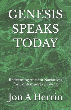 Paperback Genesis Speaks Today: Redeeming Ancient Narratives for Contemporary Living Book