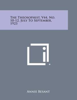 Paperback The Theosophist, V44, No. 10-12, July to September, 1923 Book