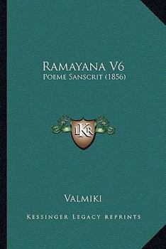 Paperback Ramayana V6: Poeme Sanscrit (1856) [French] Book
