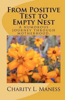 Paperback From Positive Test to Empty Nest Book