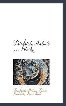 Paperback Friedrich Halm's ... Werke Book