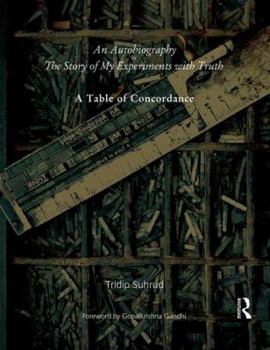 Paperback An Autobiography or The Story of My Experiments with Truth: A Table of Concordance Book