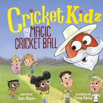 Cricket Kidz and the Magic Cricket Ball