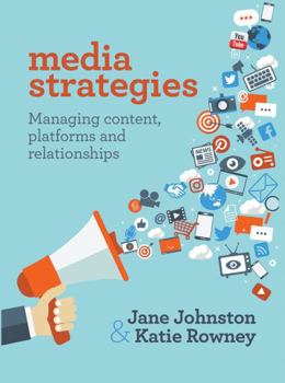 Hardcover Media Strategies: Managing Content, Platforms and Relationships Book