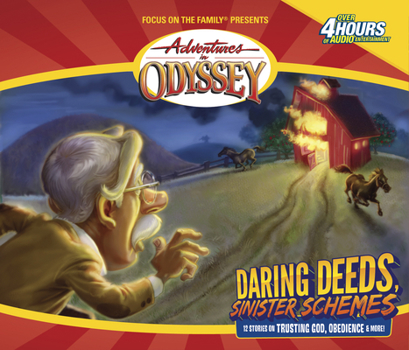 Adventures in Odyssey: Daring Deeds, Sinister Schemes (Gold Audio Series #5) - Book #5 of the Adventures in Odyssey