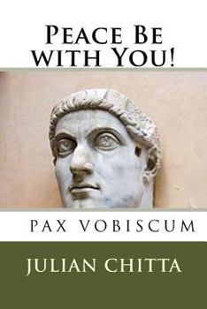 Paperback Peace Be with You!: Constantine the Great Book