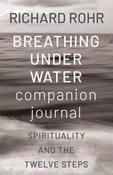 Paperback Breathing Under Water Companion Journal: Spirituality and the Twelve Steps (Tenth Anniversary) Book