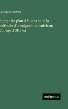 Aperçu du plan d'études et de la méthode d'enseignement suivis au Collège d'Ottawa