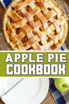 apple pie cookbook: wonderful Blank Lined Gift cookbook For apple pie cooks it will be the Gift Idea for apple pie Lover.