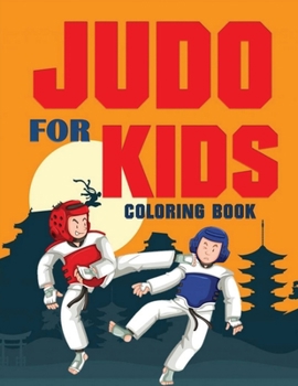 Paperback JUDO for Kids Coloring Book (Over 70 pages) Book