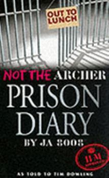 Paperback Not the Archer Prison Diary Book