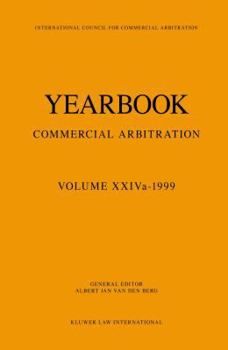 Paperback Yearbook Commercial Arbitration Volume Xxiva - 1999 Book