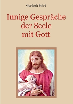 Paperback Innige Gespräche der Seele mit Gott [German] Book