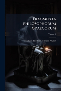 Paperback Fragmenta philosophorum graecorum; Volume 2 [Latin] Book