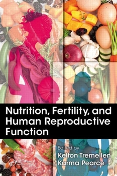 Hardcover Nutrition, Fertility, and Human Reproductive Function Book