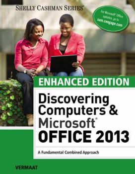 Paperback Enhanced Discovering Computers & Microsoft Office 2013: A Combined Fundamental Approach Book