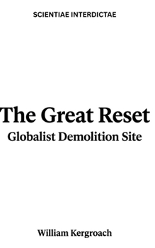 Paperback The Great Reset: Globalist Demolition Site Book