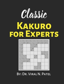 Paperback Classic Kakuro For Experts: Kakuro Nostalgia: Kakuro Puzzle Book For Adults [Large Print] Book