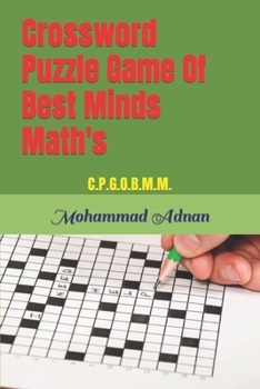 Paperback Crossword Puzzle Game Of Best Minds Math's: C.P.G.O.B.M.M. Book