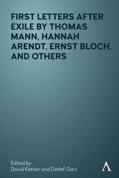 Hardcover First Letters After Exile by Thomas Mann, Hannah Arendt, Ernst Bloch, and Others Book