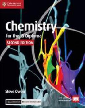 Paperback Chemistry for the Ib Diploma Coursebook with Cambridge Elevate Enhanced Edition (2 Years) [With CDROM] Book