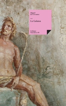 La Galatea (Narrativa) (Spanish Edition)
