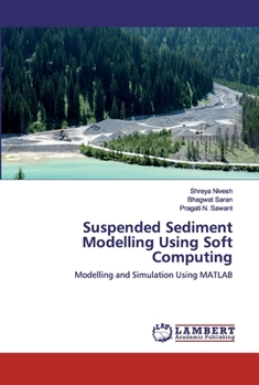 Paperback Suspended Sediment Modelling Using Soft Computing Book