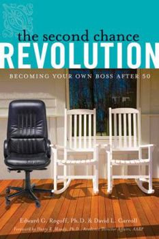 Paperback The Second Chance Revolution: Becoming Your Own Boss After 50 Book