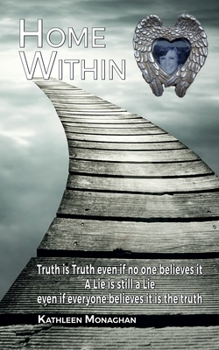 Paperback Home Within: Truth is Truth even if no one believes it. Book