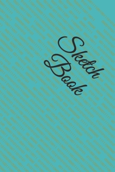 Sketch Book: : Blank Sketch Book for Drawing, Writing, Painting, Sketching and Doodling. Sketch Book/ Unlined Journal / Diary / Notebook /Logbook ... /Tracker--120 Pages – Standard (6 x 9 inches)