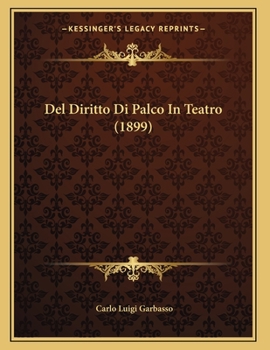 Paperback Del Diritto Di Palco In Teatro (1899) [Italian] Book
