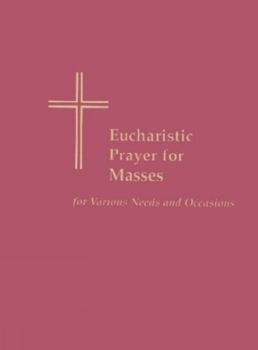 Paperback Eucharistic Prayer for Masses for Various Needs and Occasions Book