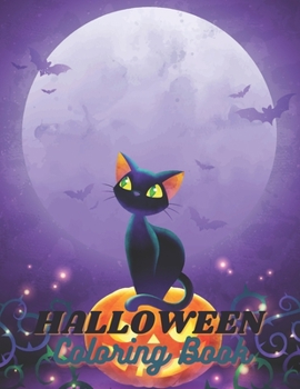 Halloween Coloring Book: Ghost, bat, dolls, Scary blood, Witch, Pumpkin, Horror, House, Trick or treat, Spooky, Happy Halloween Gift