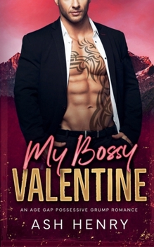 Paperback My Bossy Valentine: An Age Gap Possessive Grump Romance Book