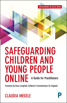 Paperback Safeguarding Children and Young People Online: A Guide for Practitioners Book