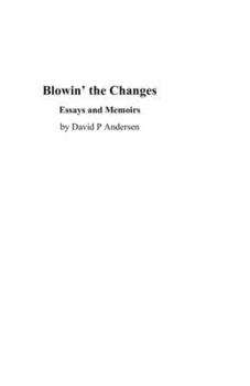 Paperback Blowin' the Changes: Memois and Essays Book