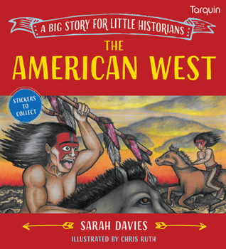 Paperback The American West: A Big Story for Little Historians Book