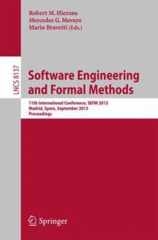 Paperback Software Engineering and Formal Methods: 11th International Conference, Sefm 2013, Madrid, Spain, September 25-27, 2013, Proceedings Book