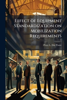 Paperback Effect of Equipment Standardization on Mobilization Requirements Book