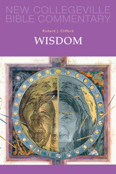 Wisdom: Volume 20 - Book #20 of the New Collegeville Bible Commentary: Old Testament