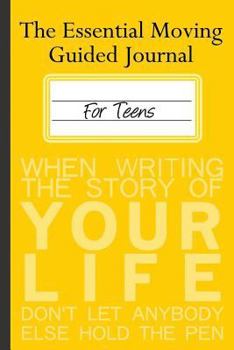 Journal The Essential Moving Guided Journal for Teens: My Life and My Thoughts Before and After Moving Book
