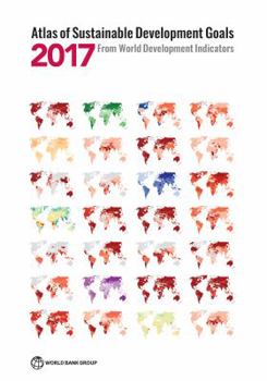 Paperback Atlas of Sustainable Development Goals 2017: From World Development Indicators Book