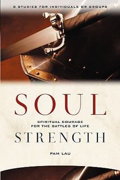 Soul Strength: Spiritual Courage for the Battles of Life (Fisherman Resources)