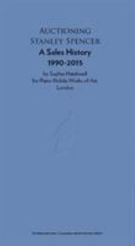 Paperback Auctioning Stanley Spencer: Oil Painting Sales 1990-2015 (The Nobile Index) Book