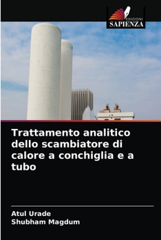 Paperback Trattamento analitico dello scambiatore di calore a conchiglia e a tubo [Italian] Book